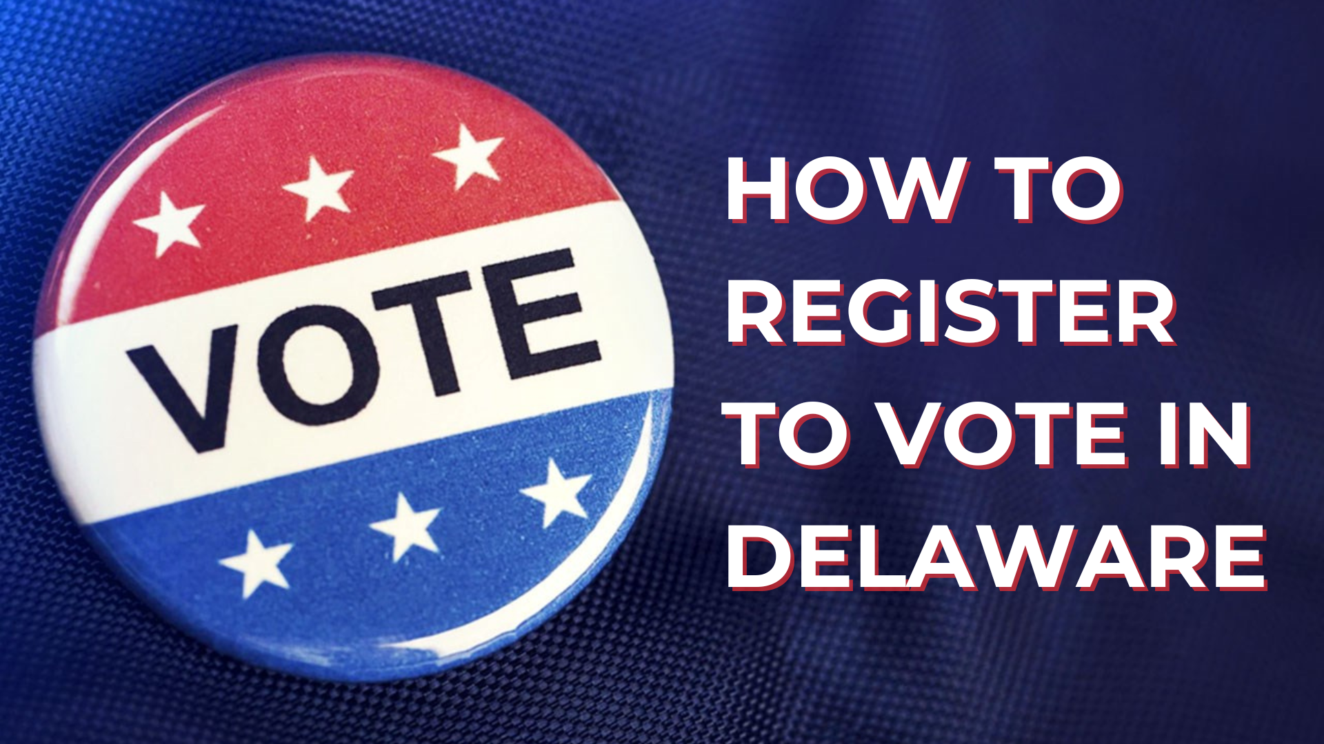 How to register to vote in Delaware